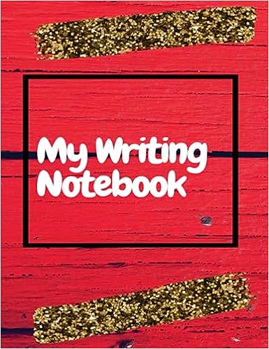 My Writing Notebook: Writing Notebook Paperback