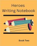 Heroes Writing Notebook 2